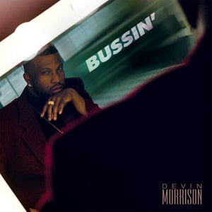 DEVIN MORRISON | BUSSIN'