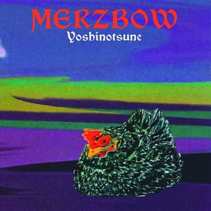 MERZBOW | YOSHINOTSUNE
