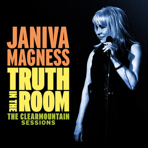 JANIVA MAGNESS | TRUTH IN THE ROOM: THE CLEARMOUNTAIN SESSIONS