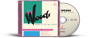 PHIL WOODS | HERE'S TO MY LADY