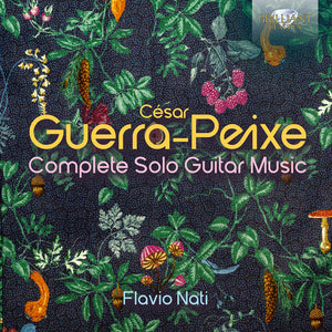 FLAVIO NATI | GUERRA-PEIXE: COMPLETE SOLO GUITAR MUSIC