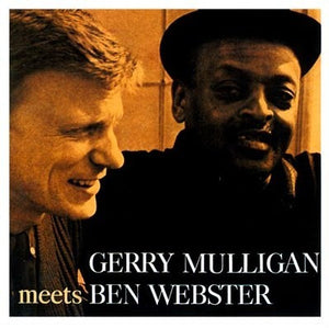 GERRY MULLIGAN / BEN WEBSTER | MEETS BEN WEBSTER