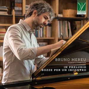 BRUNO MEREU | BRUNO MEREU: IN PRELUDIO & BOZZE PER UN INCONTRO