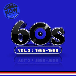 VARIOUS ARTISTS | NOW YEARBOOK PRESENTS 60S: VOL 3: 1965-1966 / VAR