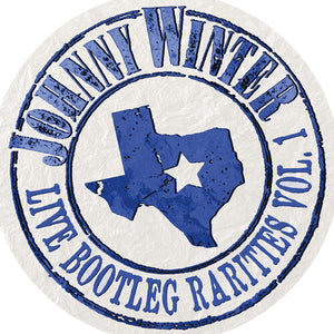 JOHNNY WINTER | LIVE BOOTLEG RARITIES VOLUME ONE