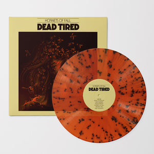 DEAD TIRED | HORNETS OF FALL