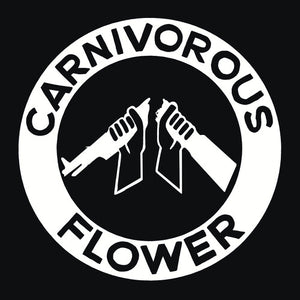 CARNIVOROUS FLOWER | CARNIVOROUS FLOWER