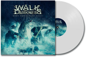 WALK IN DARKNESS | GODS DON'T TAKE CALLS
