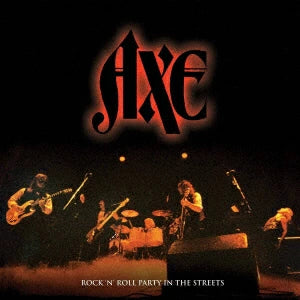 AXE | ROCK N ROLL PARTY IN THE STREETS (2CD)