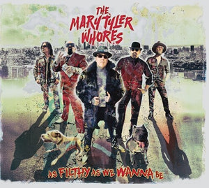 MARY TYLER WHORES | AS FILTHY AS WE WANNA BE