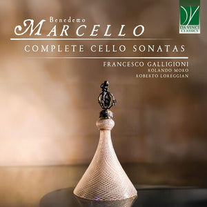 BENEDETTO MARCELLO: COMPLETE CELLO SONATAS