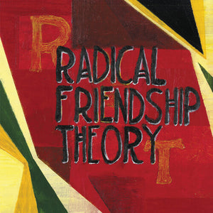 RADICAL FRIENDSHIP THEORY | RADICAL FRIENDSHIP THEORY