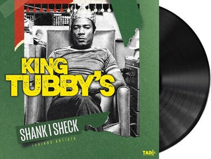 VARIOUS ARTISTS | KING TUBBY'S: SHANK I SHECK / VARIOUS
