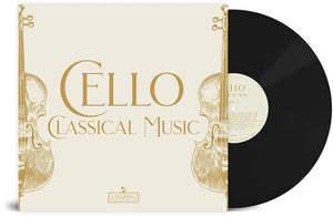 VARIOUS ARTISTS | CELLO: CLASSICAL MUSIC MASTERPIECES / VARIOUS