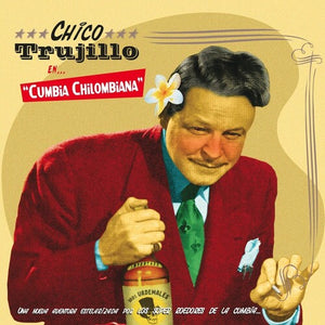 CHICO TRUJILLO | CUMBIA CHILOMBIANA