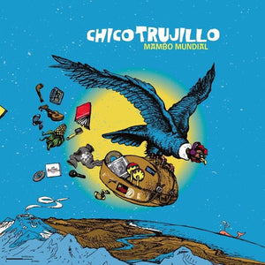 CHICO TRUJILLO | MAMBO MUNDIAL