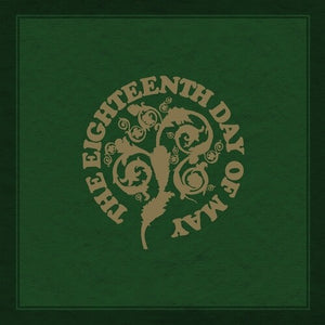 THE EIGHTEENTH DAY OF MAY | EIGHTEENTH DAY OF MAY