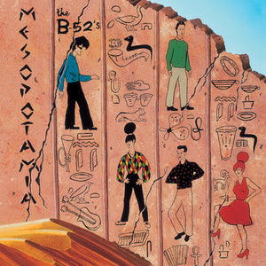 THE B-52'S | ANCIENT CULTURE: MESOPOTAMIA REVISITED