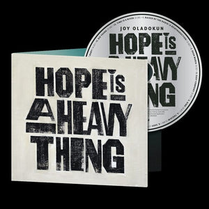 JOY OLADOKUN | HOPE IS A HEAVY THING (SOFTPACK)