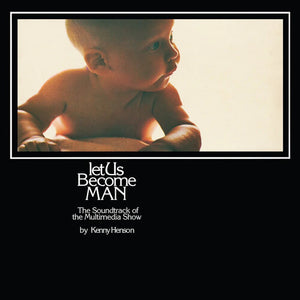 KENNY HENSON | LET US BECOME MAN - O.S.T.