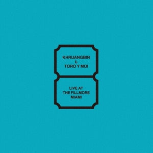 KHRUANGBIN^TORO Y MOI | LIVE AT THE FILLMORE MIAMI