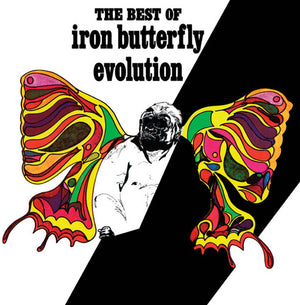 IRON BUTTERFLY | EVOLUTION: THE BEST OF IRON BUTTERFLY