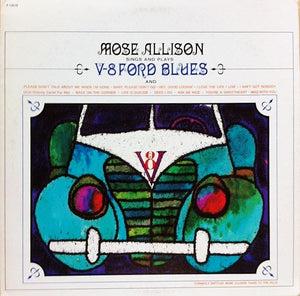 MOSE ALLISON | SINGS AND PLAYS V8 FORD BLUES