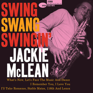 JACKIE MCLEAN | SWING, SWANG, SWINGIN' (BLUE NOTE CLASSIC VINYL SERIES) (VINYL)