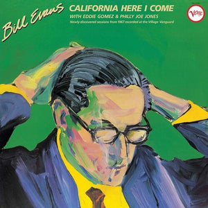 BILL EVANS | CALIFORNIA HERE I COME (VERVE VAULT SERIES) (2LP SET) (VINYL)
