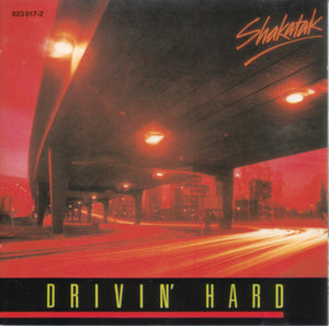 SHAKATAK | DRIVIN HARD