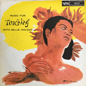 BILLIE HOLIDAY | MUSIC FOR TORCHINGERTS
