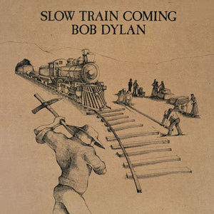 BOB DYLAN | SLOW TRAIN COMING - US / CANADIAN