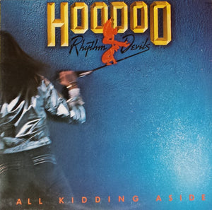 HOODOO RHYTHM DEVILS | ALL KIDDING ASIDE - STICKER AND WRITING ON COVER WRITING ON LABEL - PROMO