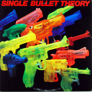 SINGLE BULLET THEORY | SINGLE BULLET THEORY