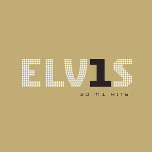 ELVIS PRESLEY | ELV1S 30 NO. 1 HITS (REMASTERED)