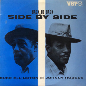 DUKE ELLINGTON / JOHNNY HODGES | BACK TO BACK AND SIDE TO SIDE (2LP)