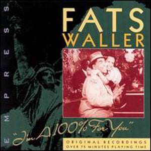 FATS WALLER | I'M A 100% FOR YOU