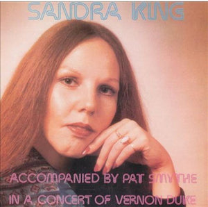 SANDRA KING | IN A CONCERT OF VERNON DUKE SONGS