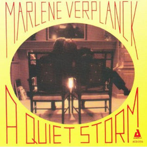 VER PLANCK, MARLENE^MARLENE VERPLANCK | QUIET STORM