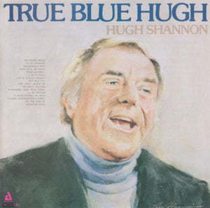 HUGH SHANNON | TRUE BLUE HIGH