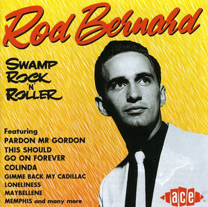 ROD BERNARD | SWAMP ROCK N ROLLER