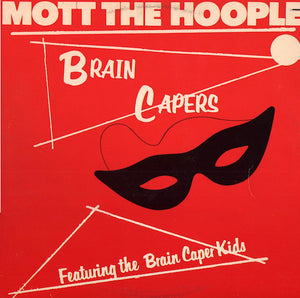 MOTT THE HOOPLE | BRAIN CAPERS - US