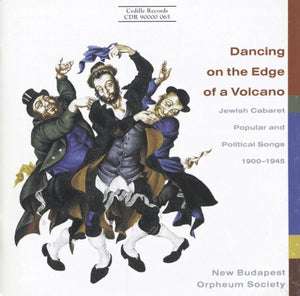 NEW BUDAPEST ORPHEUM SOCIETY | DANCING ON THE EDGE OF VOLCANO: JEWISH SONGS / VAR