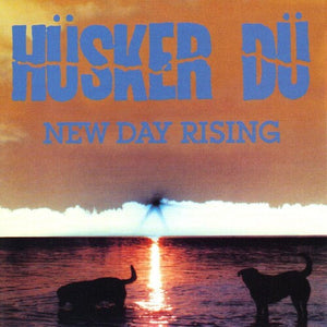 HüSKER Dü^HUSKER DU | NEW DAY RISING
