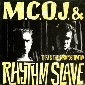 MC OJ AND RHYTHM SLAVE | THATS THE WAY POSITIVITY - 12