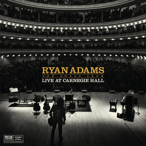 RYAN ADAMS | TEN SONGS FROM LIVE AT CARNEGIE HALL