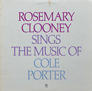 ROSEMARY CLOONEY | ROSEMARY CLOONEY SINGS THE MUSIC OF COLE PORTER