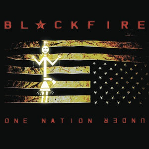 BLACKFIRE | ONE NATION UNDER
