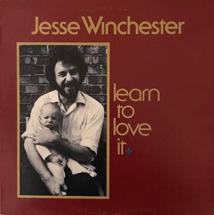 JESSE WINCHESTER | LEARN TO LOVE IT - USA