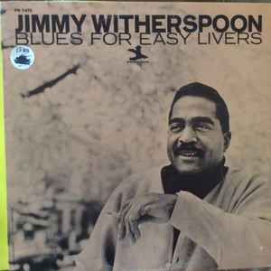 JIMMY WITHERSPOON | BLUES FOR EASY LIVERS